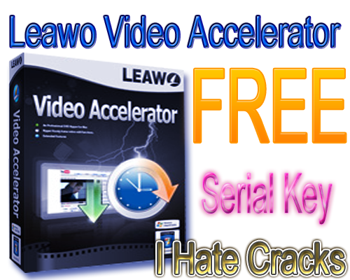 Leawo video accelerator serial key